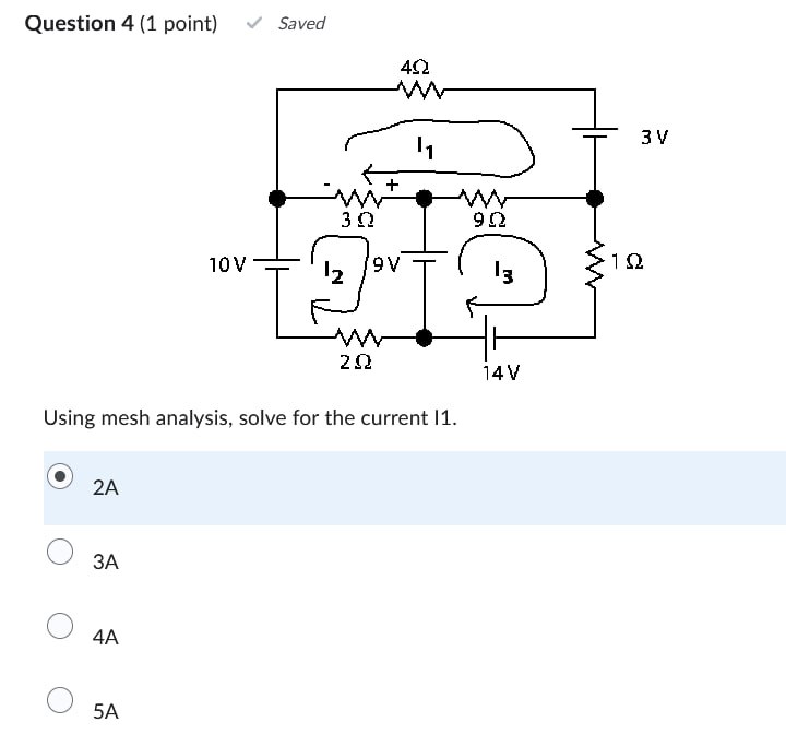 Question 4 ( 1 point ) Using mesh analysis, solve