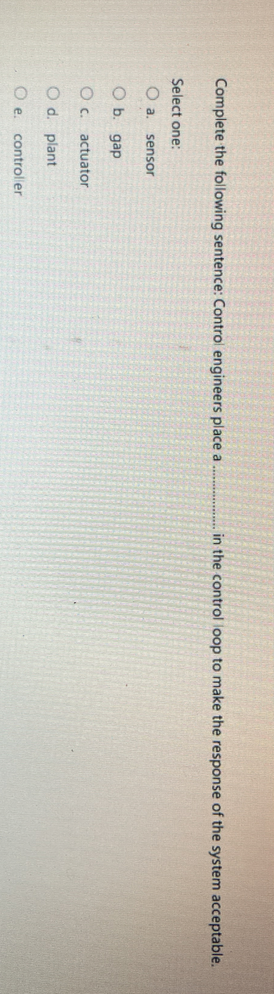 Complete the following sentence: Control