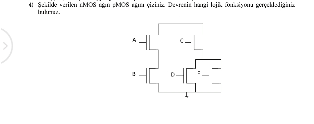 ekilde verilen nMOS a n pMOS a n iziniz .