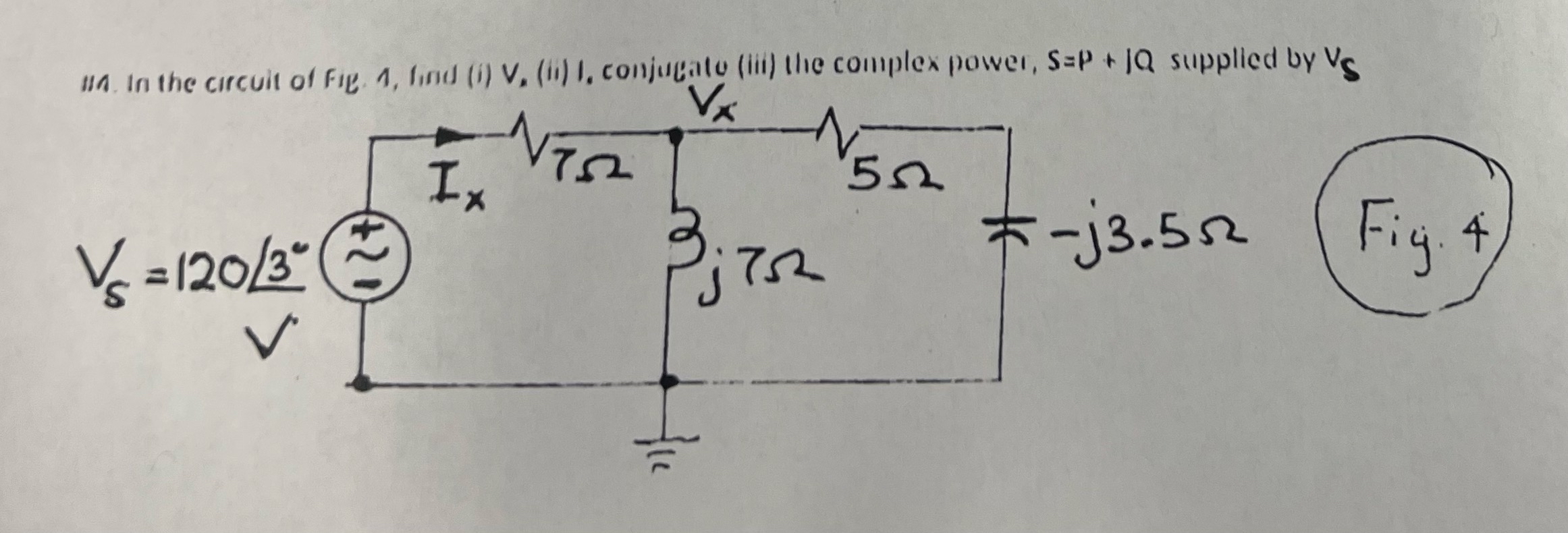 In the circuit of Fig 4 . Find Vx , Ix ,