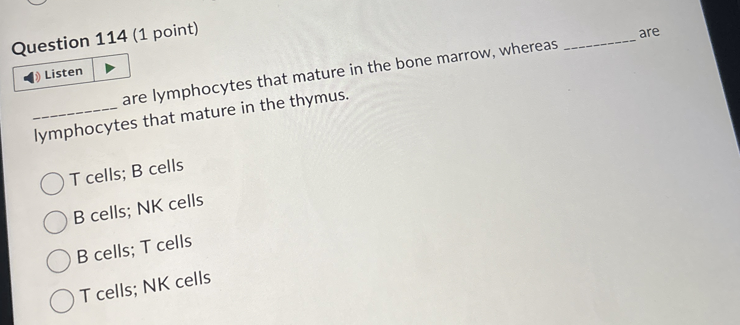 Question 1 1 4 ( 1 point ) Listen q , are