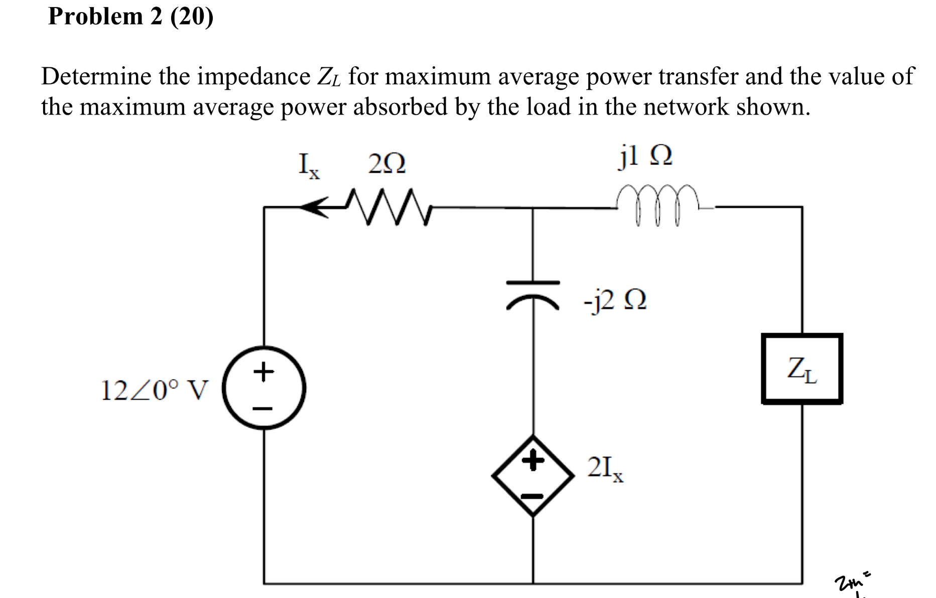 Problem 2 ( 2 0 ) Determine the impedance Z L for