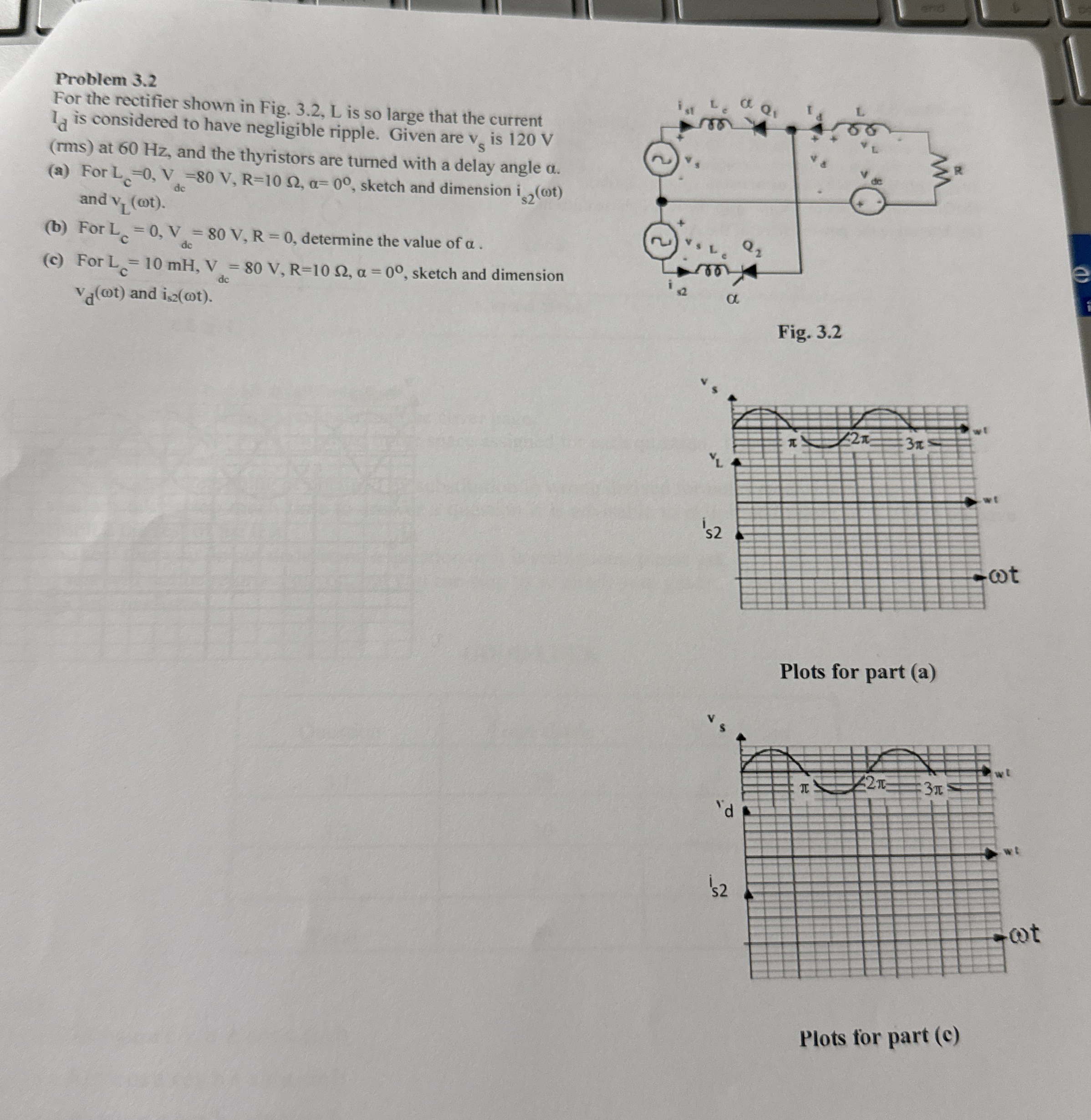 Problem 3 . 2 For the rectifier shown in Fig. 3 .
