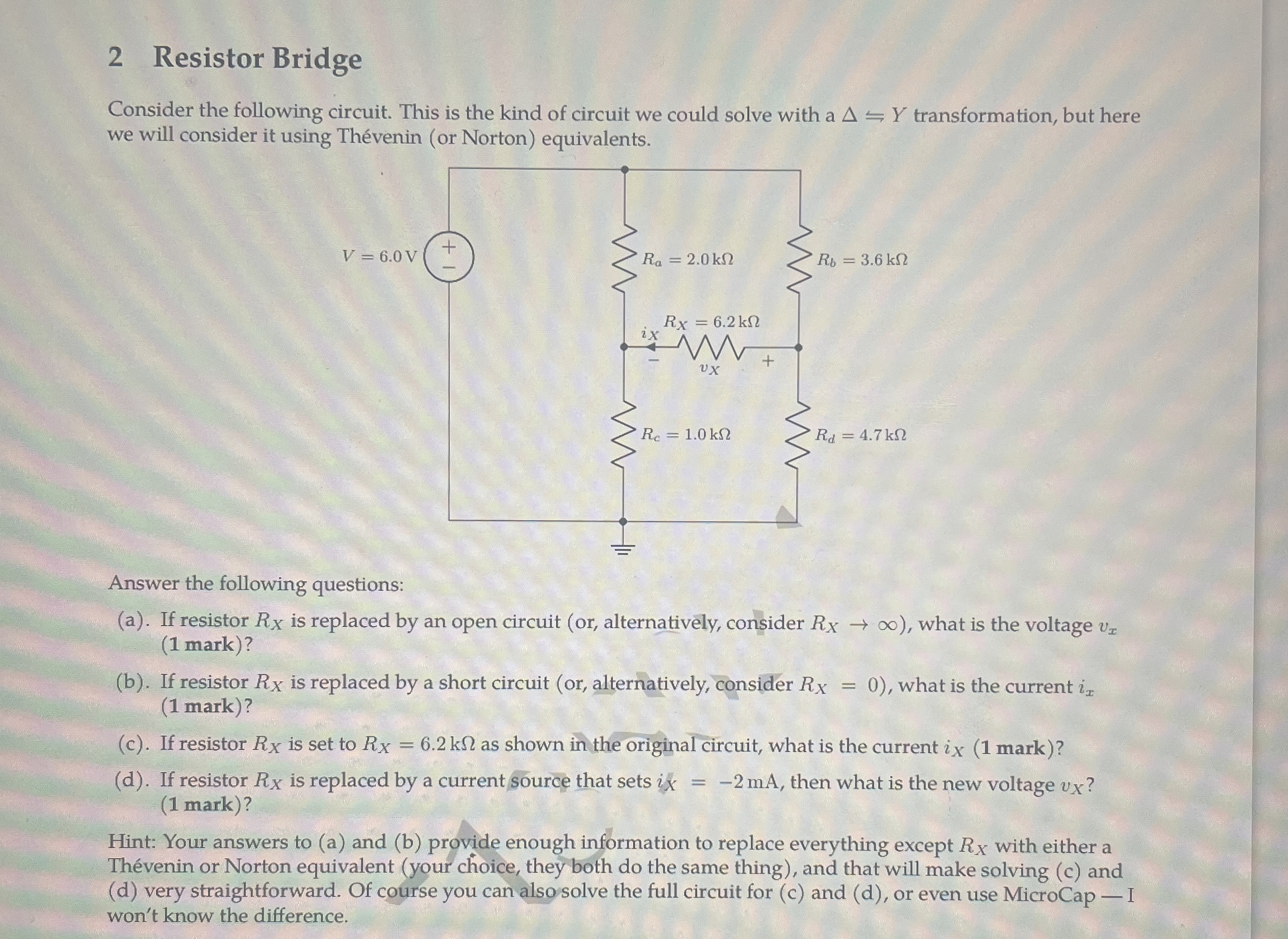 Answer FULLY and get CORRECT 2 Resistor Bridge