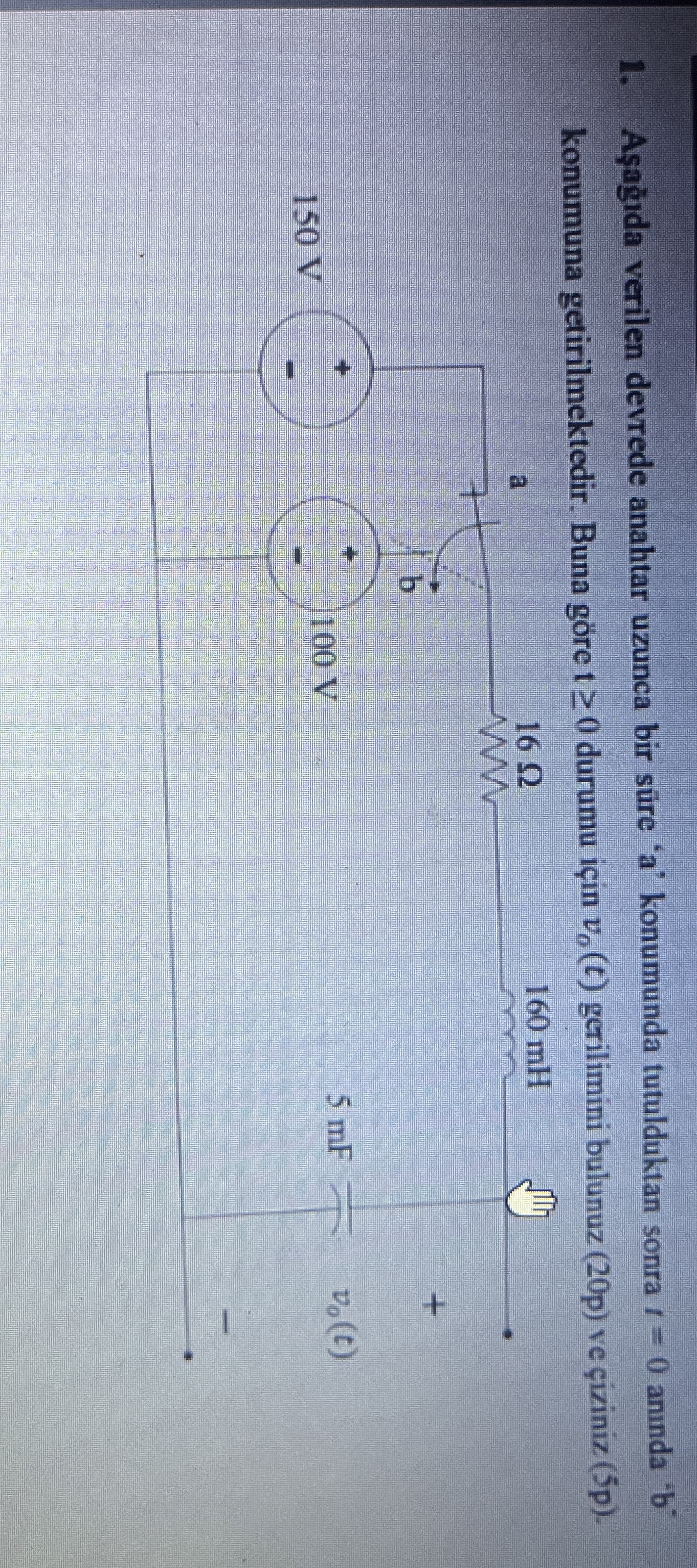 A a da verilen devrede anahtar uzunca bir s re '