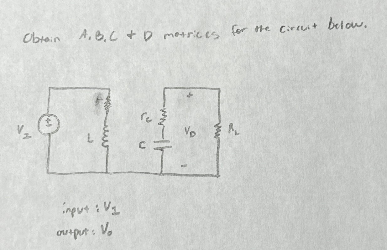 Obtain A , B , C and D matrices for the circuit