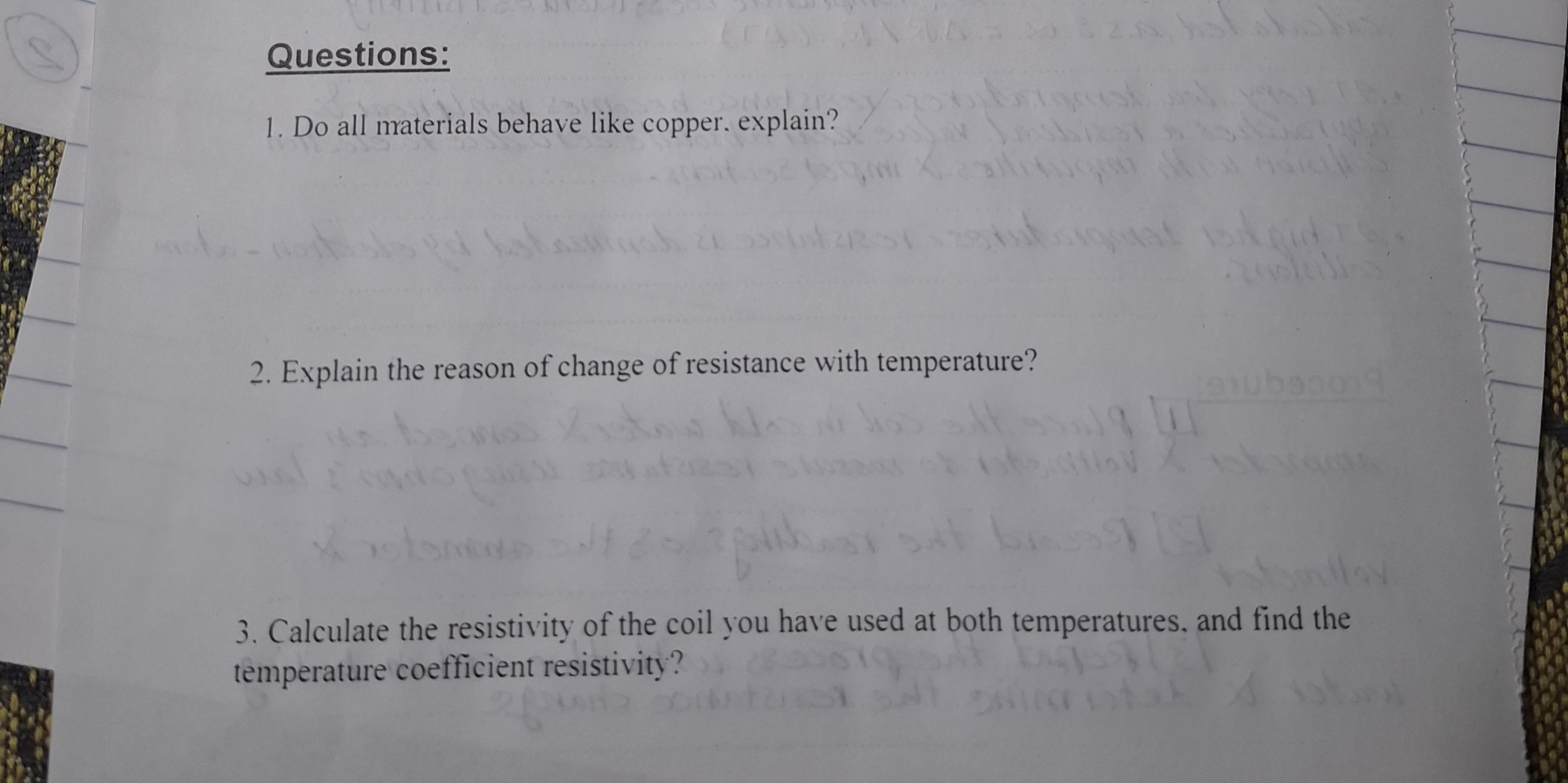 Questions: 1 . Do all materials behave like