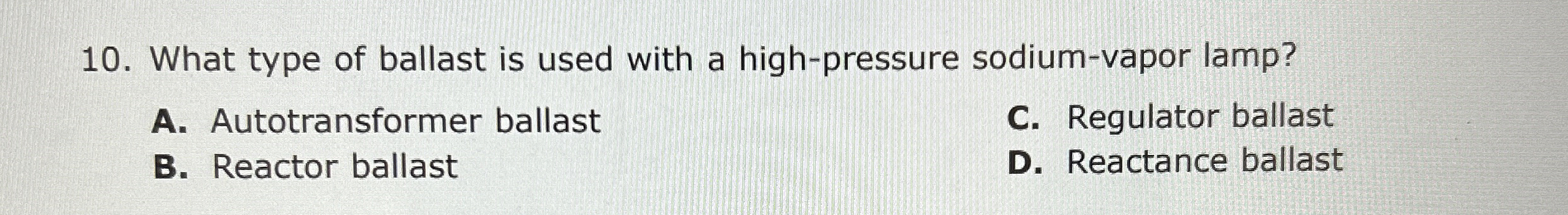 What type of ballast is used with a high -