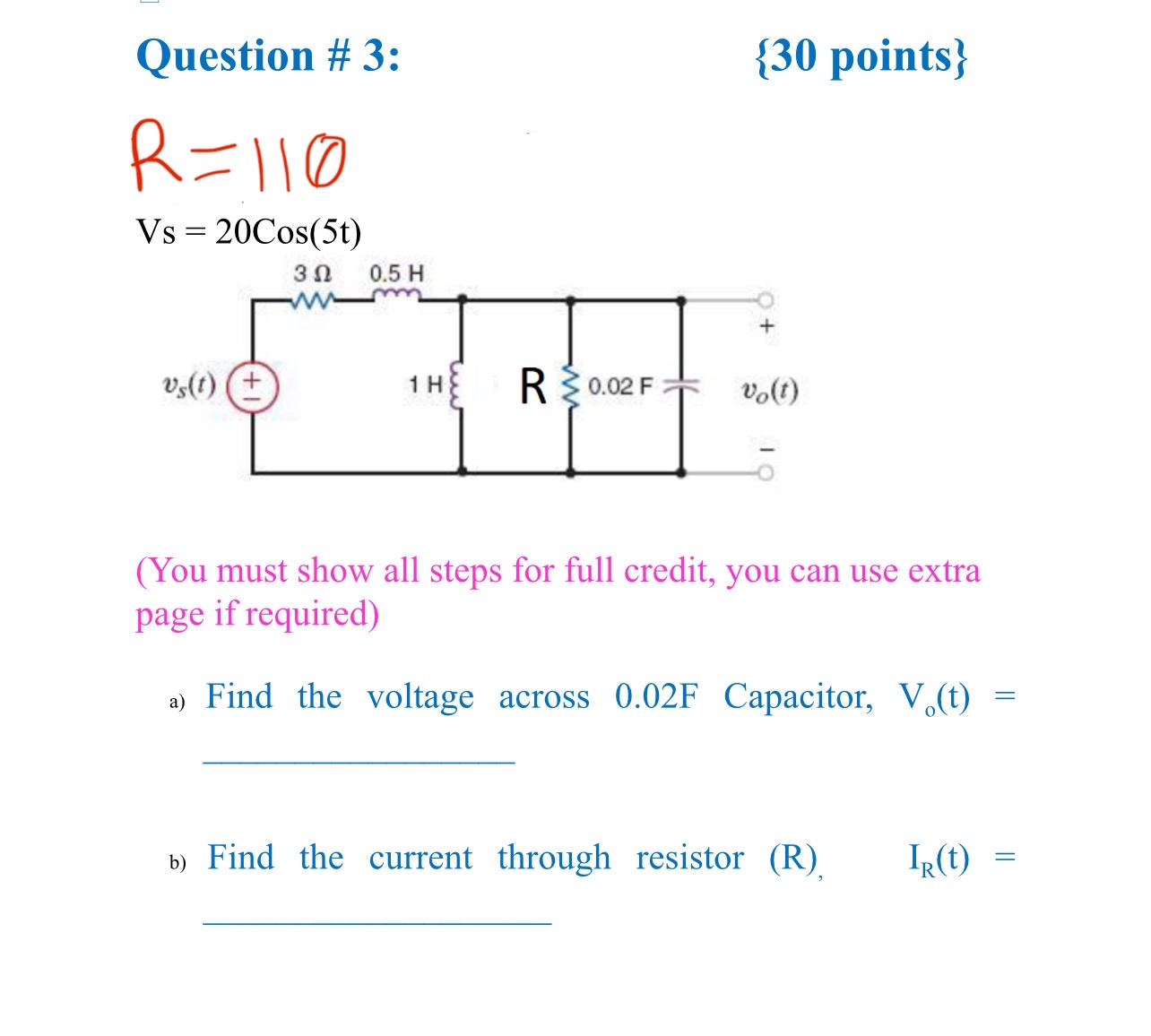 Answer A and B R = 1 1 0 Vs = 2 0 Cos ( 5 t )