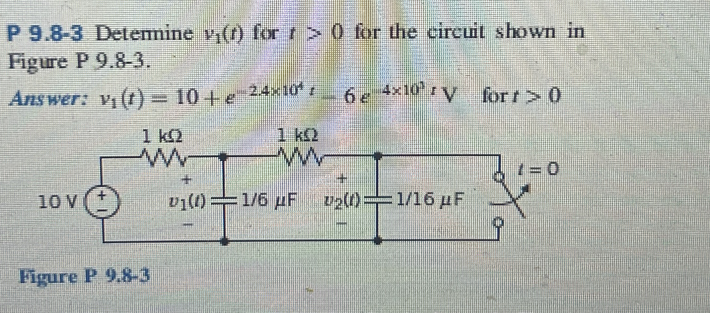 P 9 . 8 - 3 Determine v 1 ( t ) for t > 0 for the