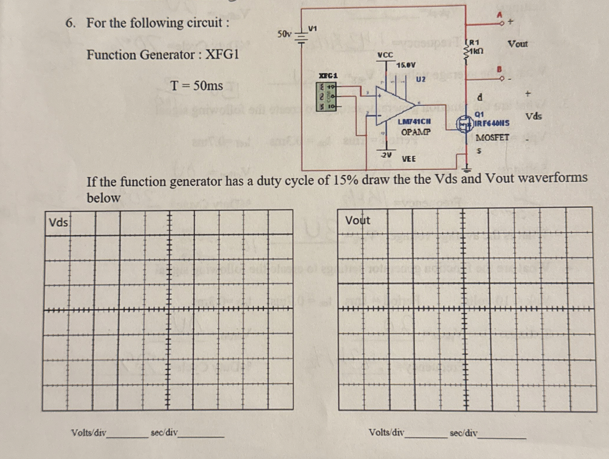 For the following circuit : Function Generator: