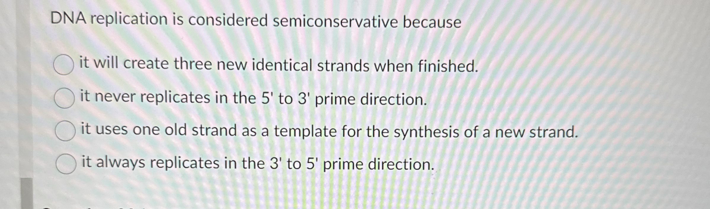 DNA replication is considered semiconservative