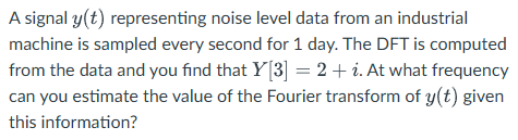 A signal \ ( y ( t ) \ ) representing noise level