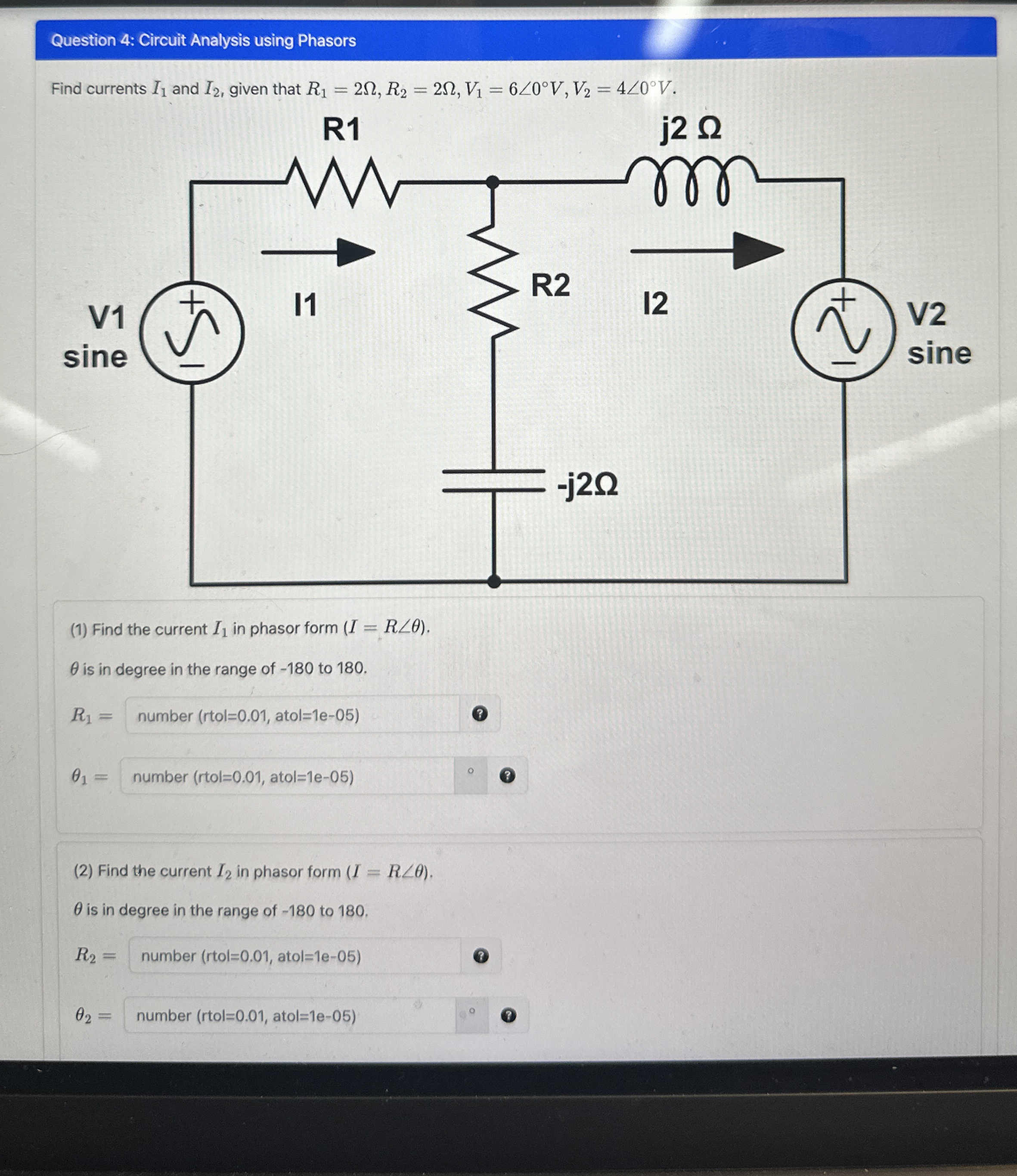 Question 4 : Circuit Analysis using Phasors Find