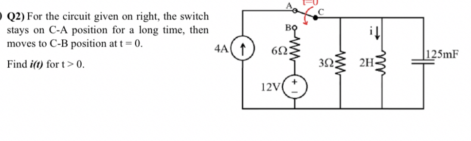Q 2 ) For the circuit given on right, the switch