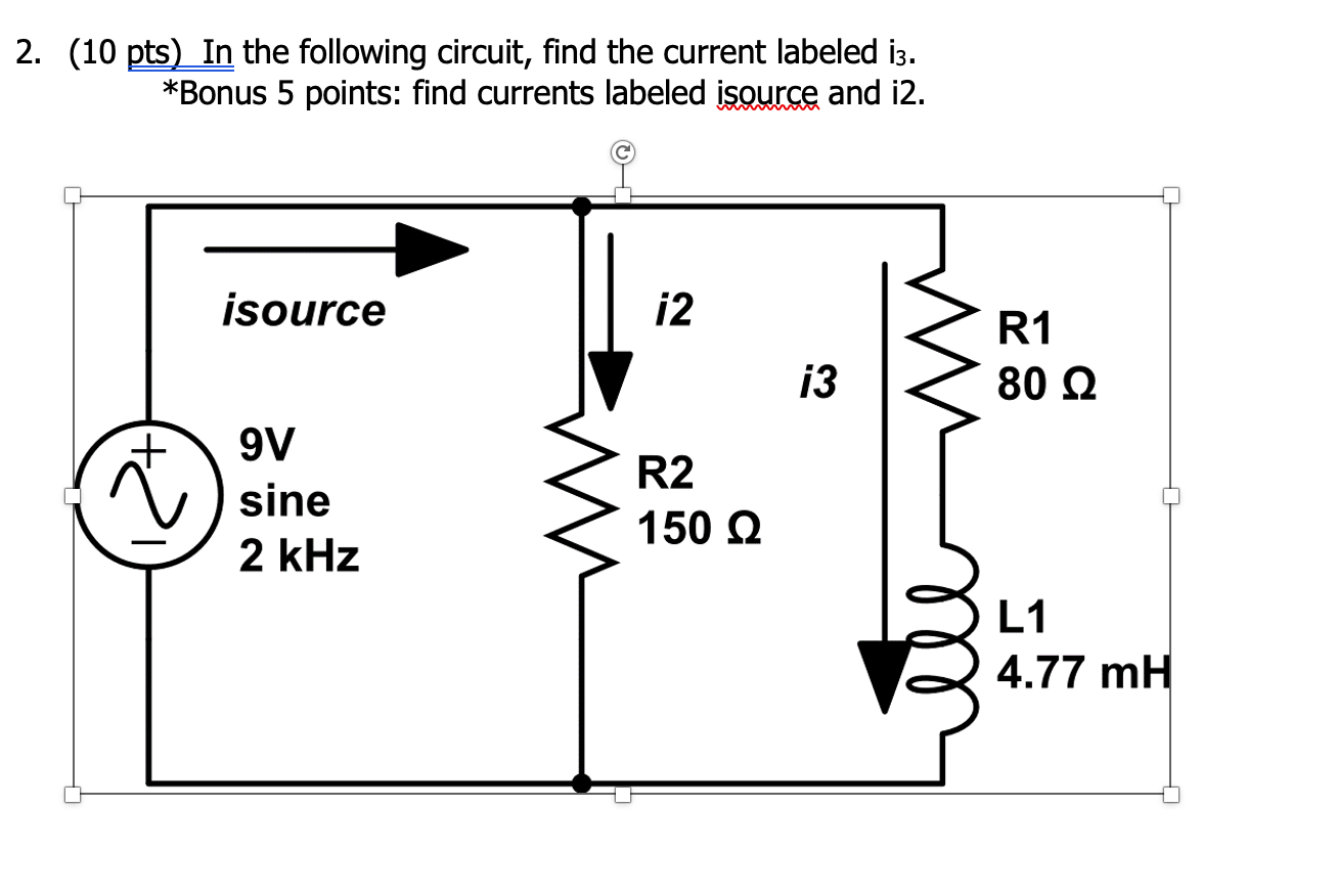 2 . ( 1 0 pts ) In the following circuit, find