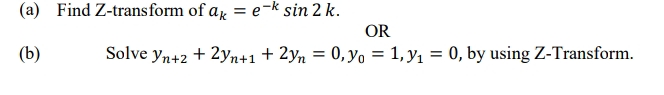 ( a ) Find Z - transform of a k = e - k s i n 2 k