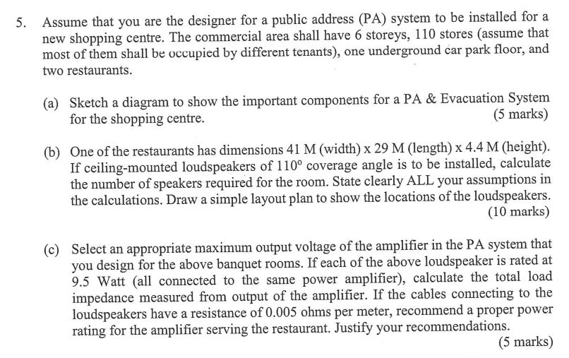 5 . Assume that you are the designer for a public