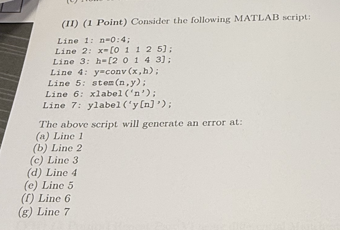 ( II ) ( 1 Point ) Consider the following MATLAB
