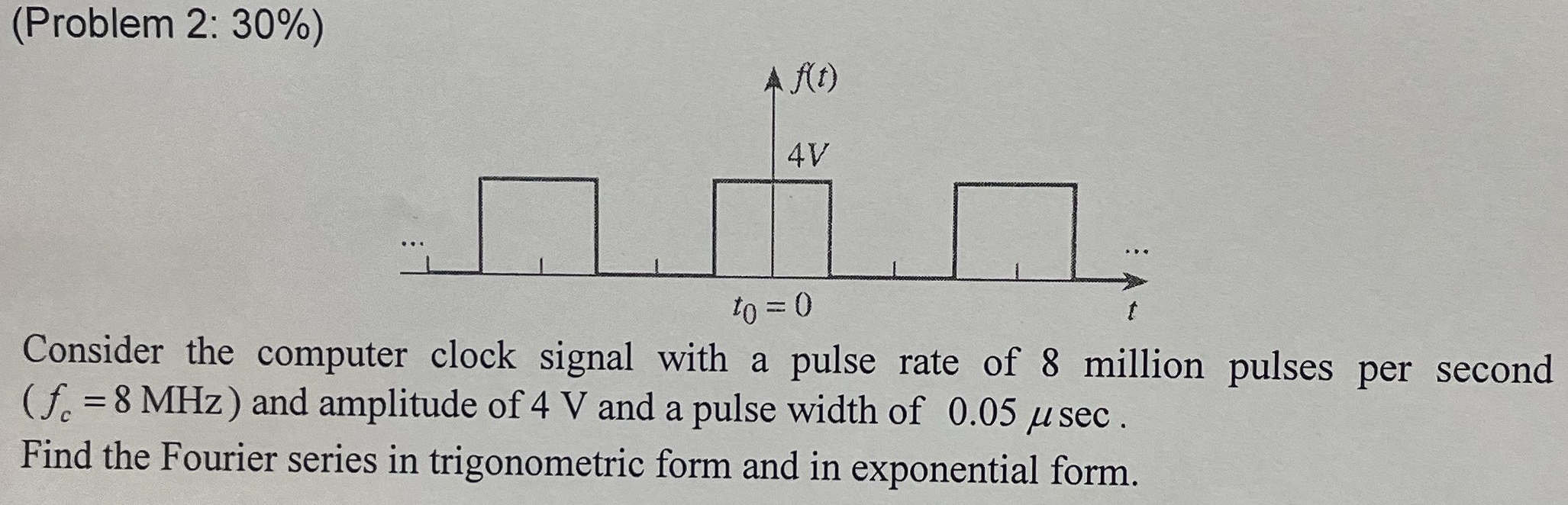 ( Problem 2 : 3 0 % ) Consider the computer clock