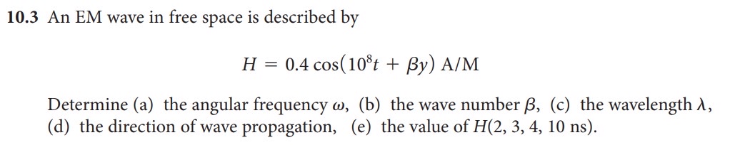 1 0 . 3 An EM wave in free space is described by