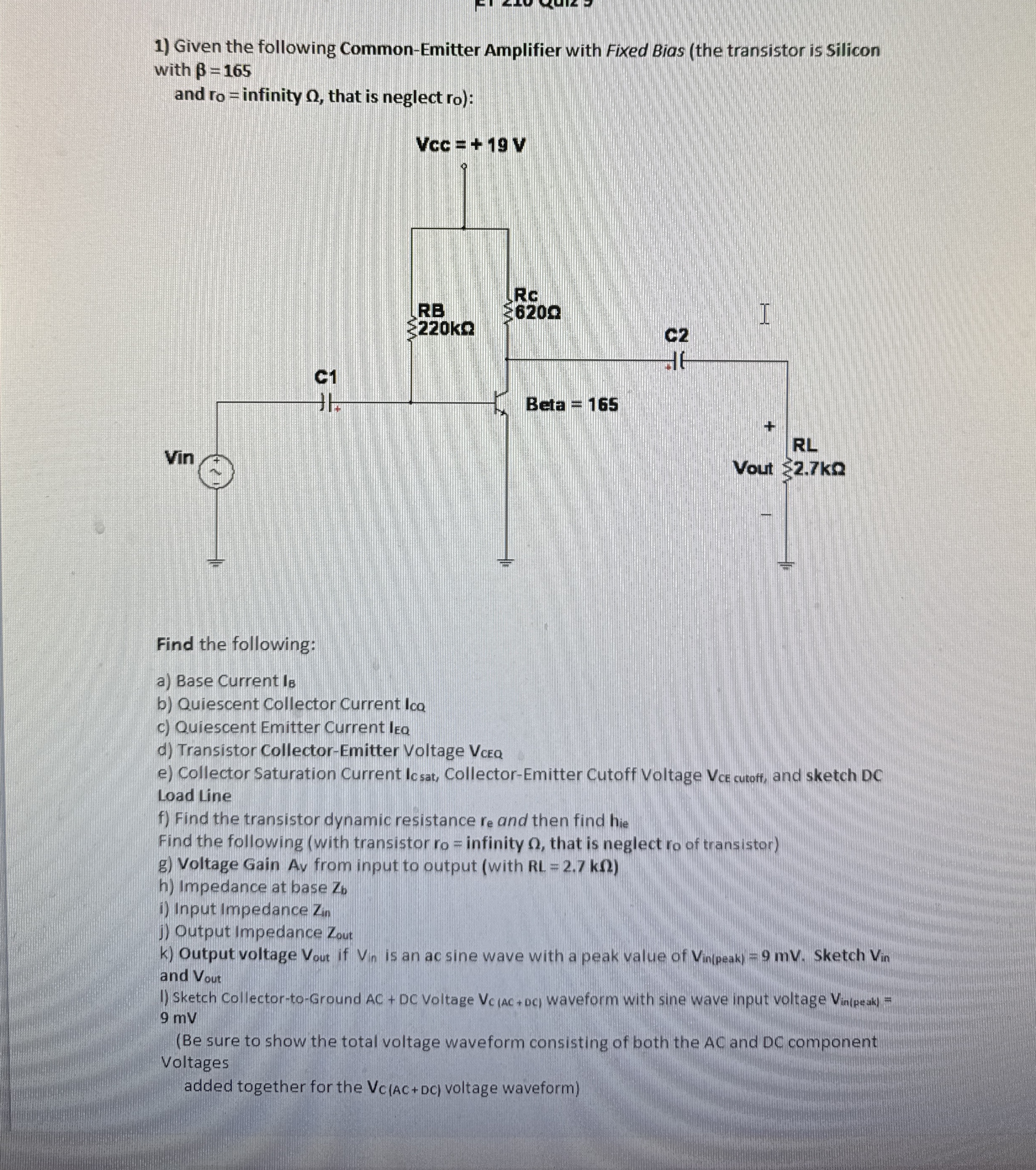 Given the following Common - Emitter Amplifier