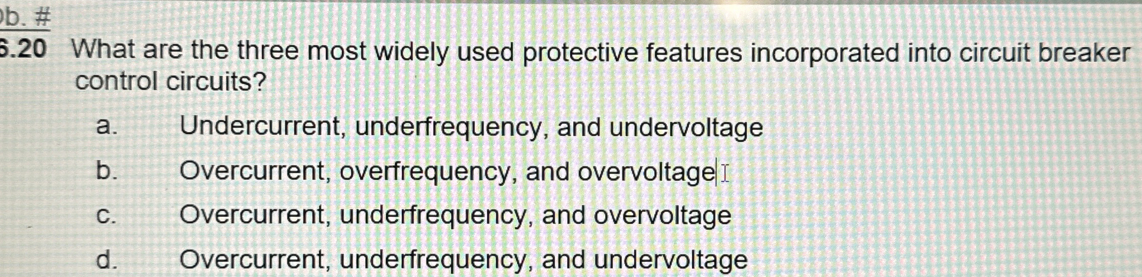 5 . 2 0 What are the three most widely used