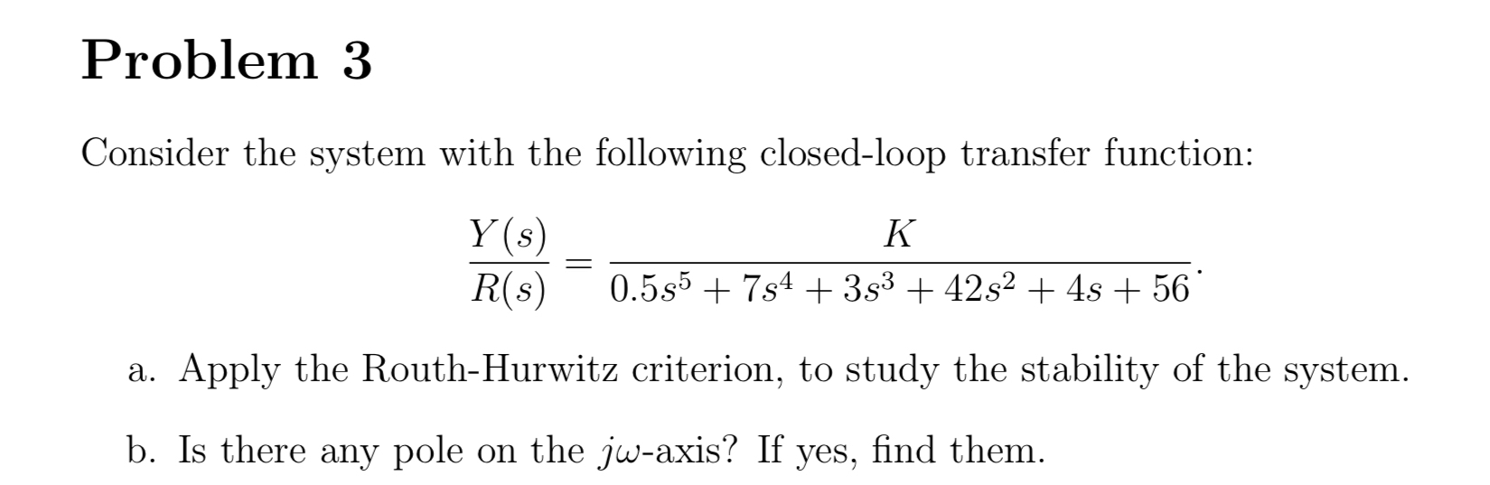 Problem 3 Consider the system with the following