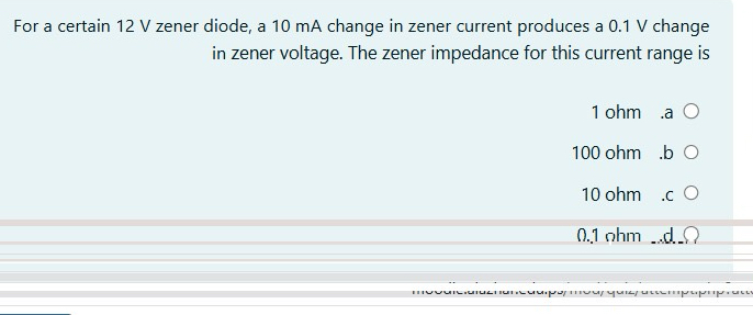 For a certain 1 2 V zener diode, a 1 0 mA change
