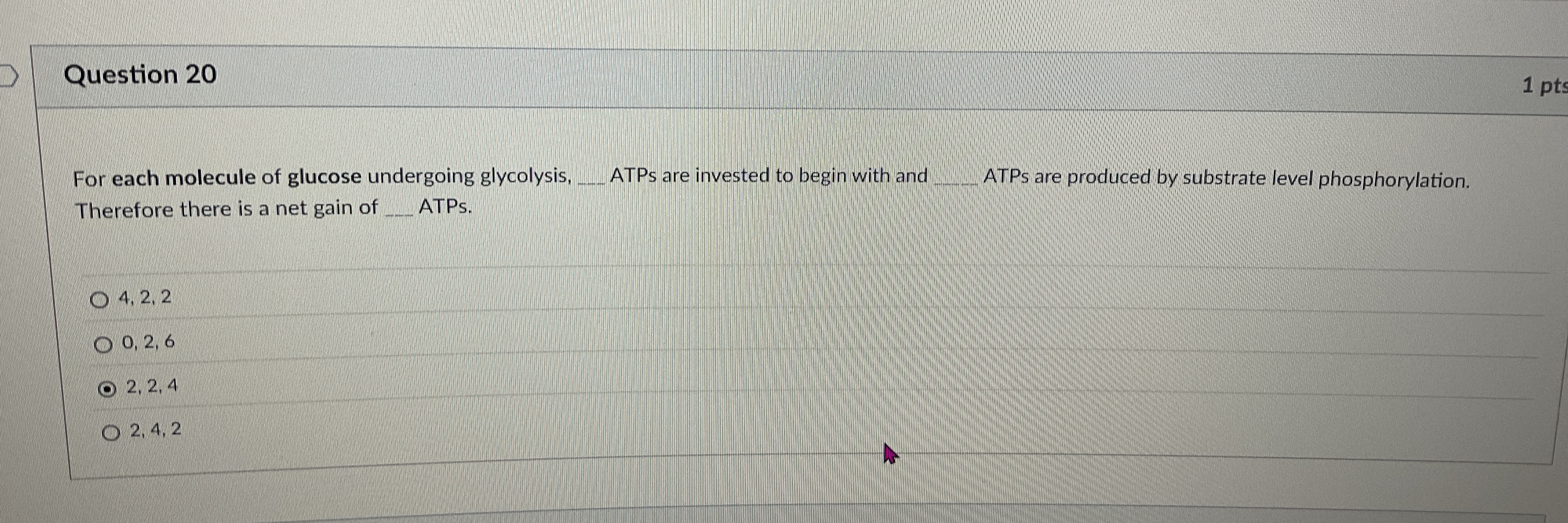 Question 2 0 1 pts For each molecule of glucose