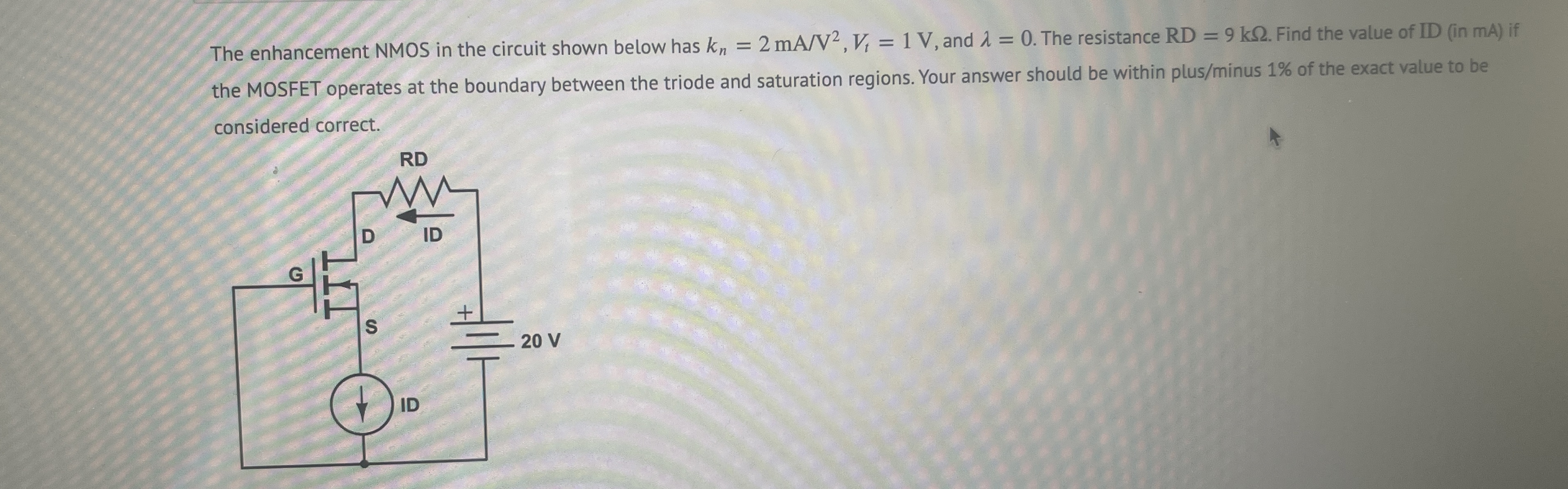The enhancement NMOS in the circuit shown below
