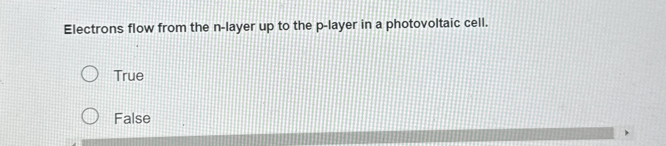 Electrons flow from the n - layer up to the p -