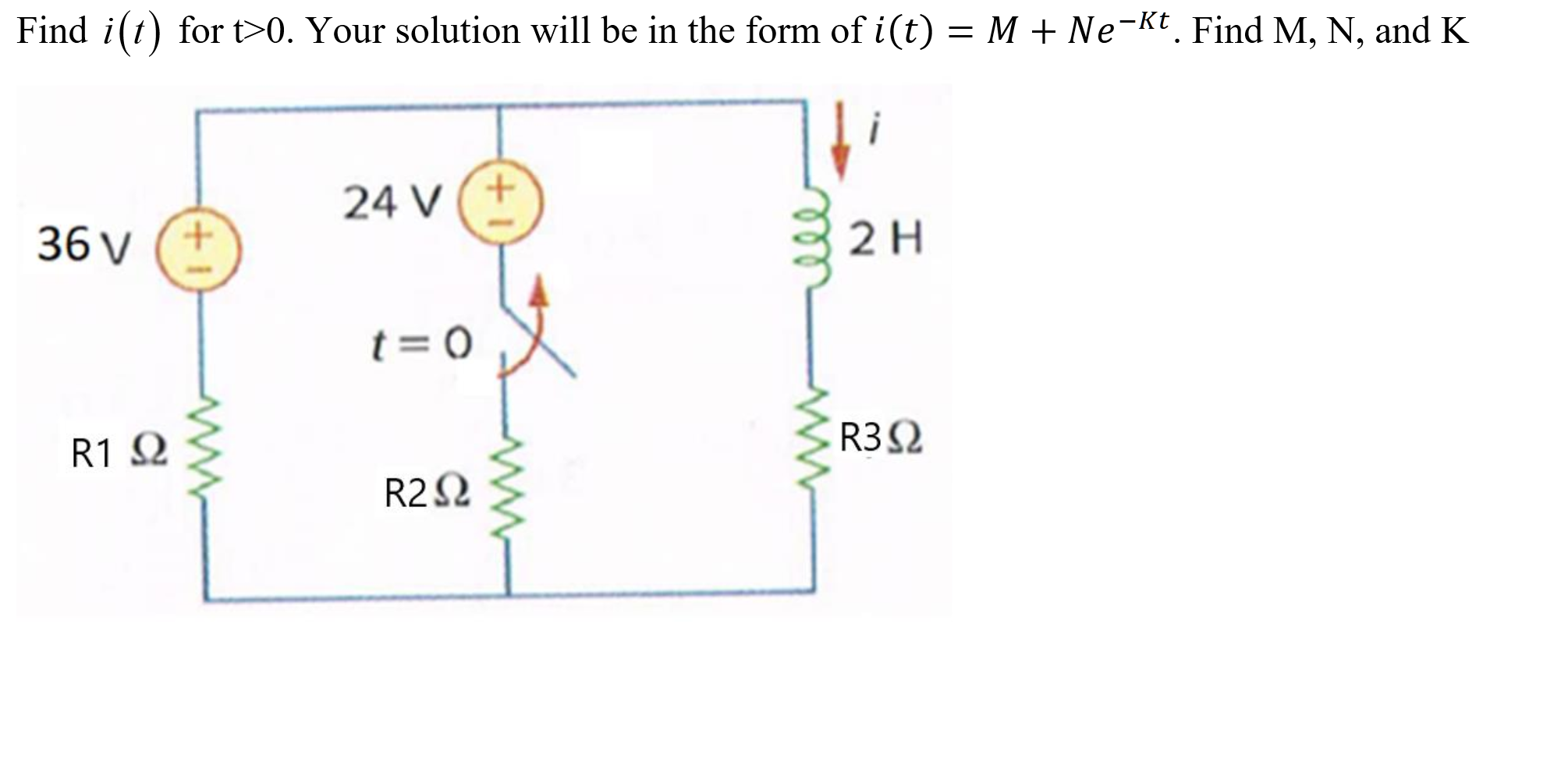 Find i ( t ) for t > 0 . Your solution will be in
