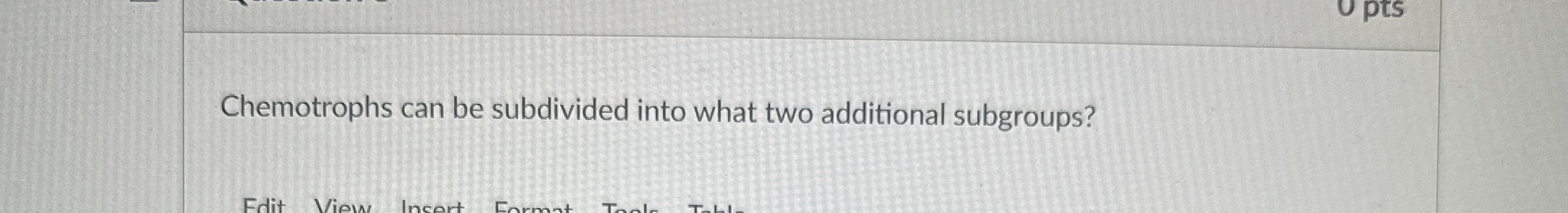 Chemotrophs can be subdivided into what two