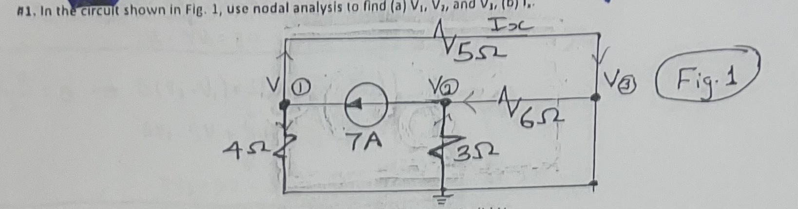 A 1 . In the circult shown in Fig. 1 , use nodal