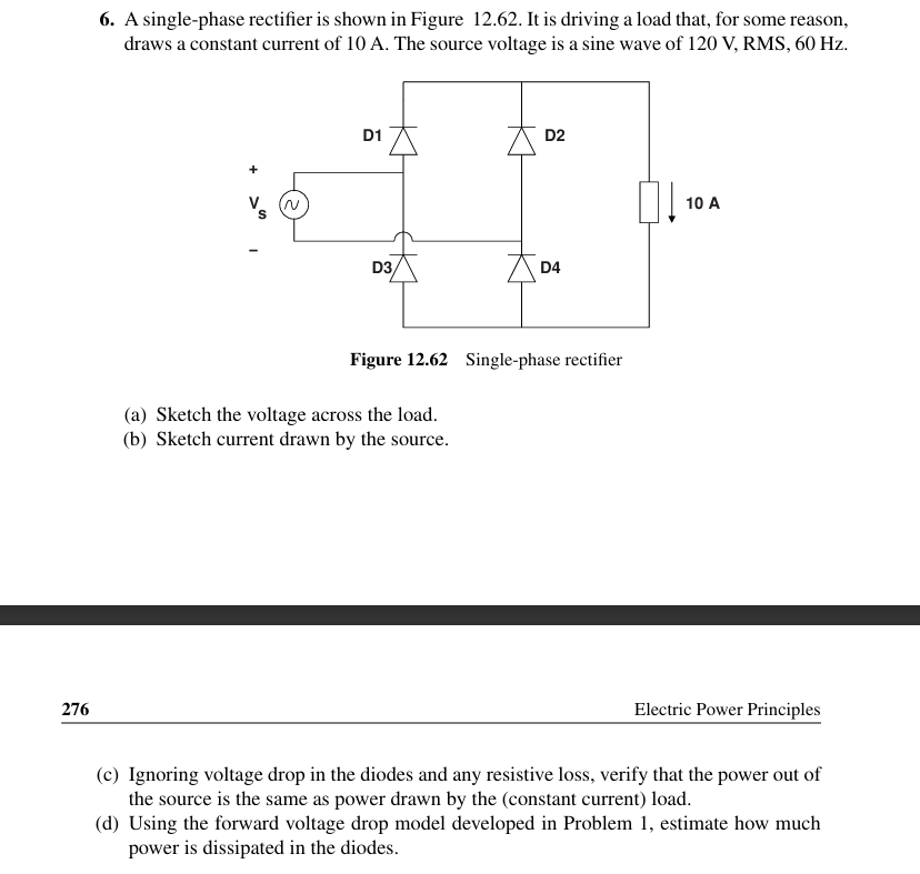 6 . A single - phase rectifier is shown in Figure
