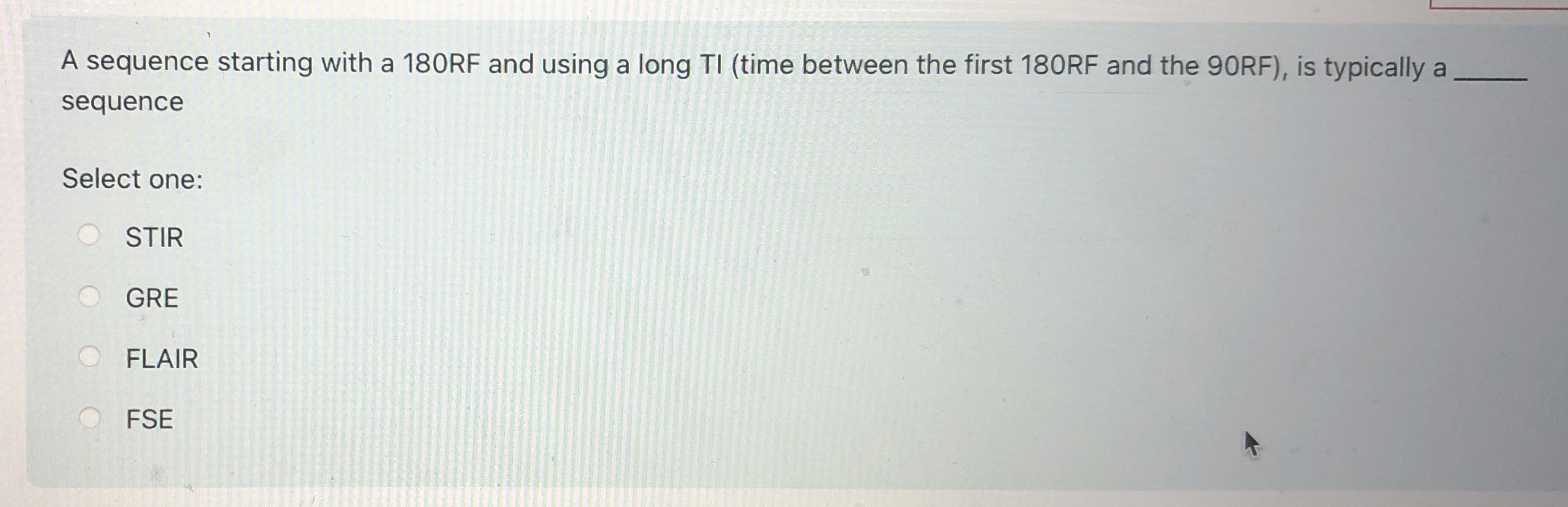 A sequence starting with a 1 8 0 RF and using a