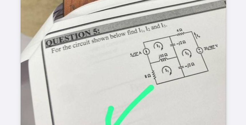 QUESTION 5 : For the circuit shown below