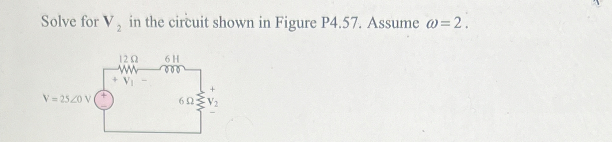 Solve for V 2 in the circuit shown in Figure P 4