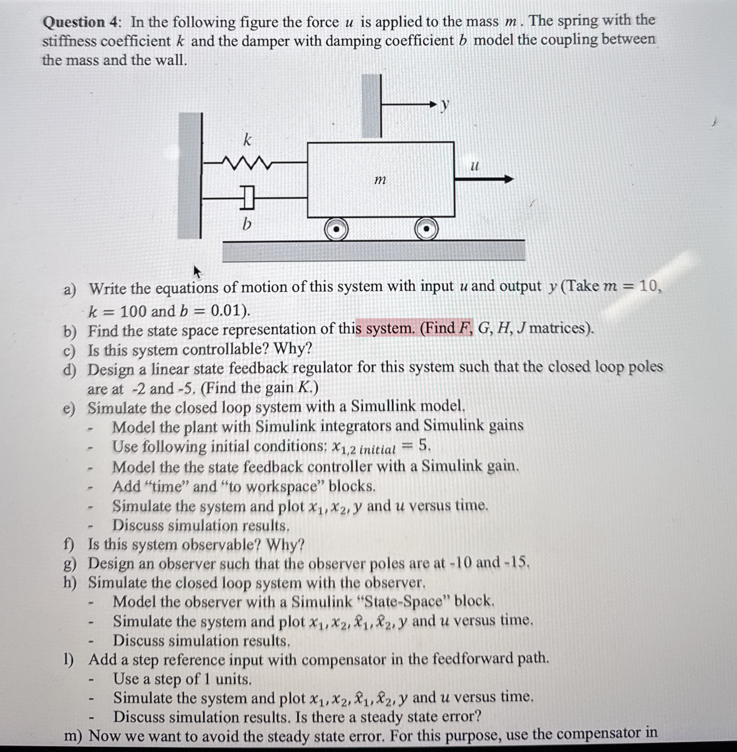 a ) Write the equations of motion of this system