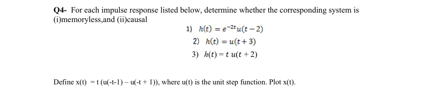 Q 4 - For each impulse response listed below,