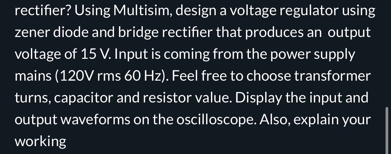 rectifier? Using Multisim, design a voltage