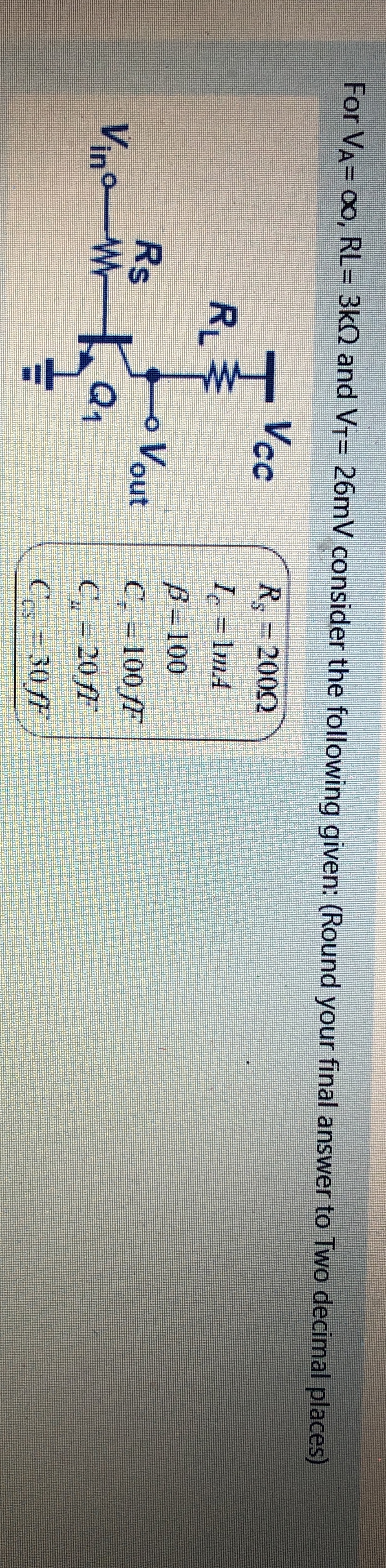 For V A = , R L = 3 k and V T = 2 6 m V consider