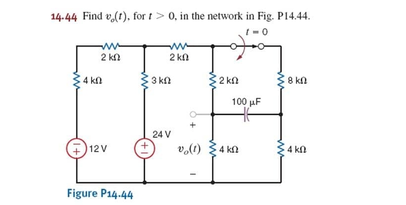 1 4 . 4 4 Find v o ( t ) , for t > 0 , in the