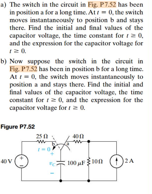 a ) The switch in the circuit in Fig. P 7 . 5 2