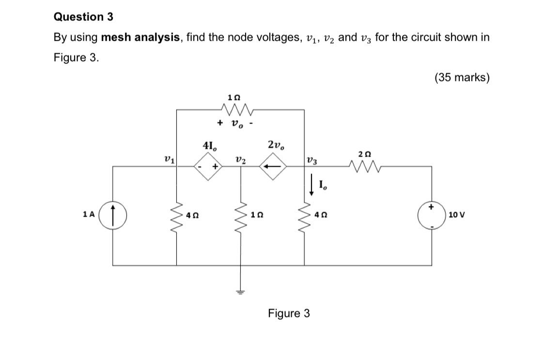 Question 3 By using mesh analysis, find the node