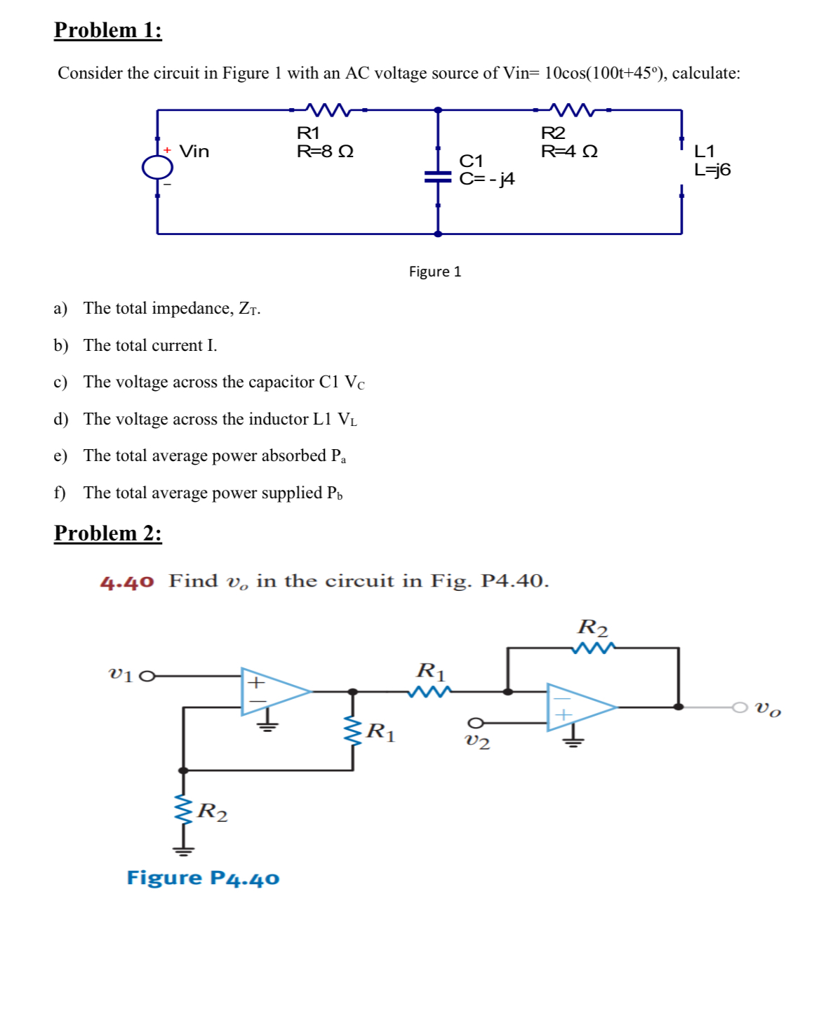 Problem 1 : Consider the circuit in Figure 1 with