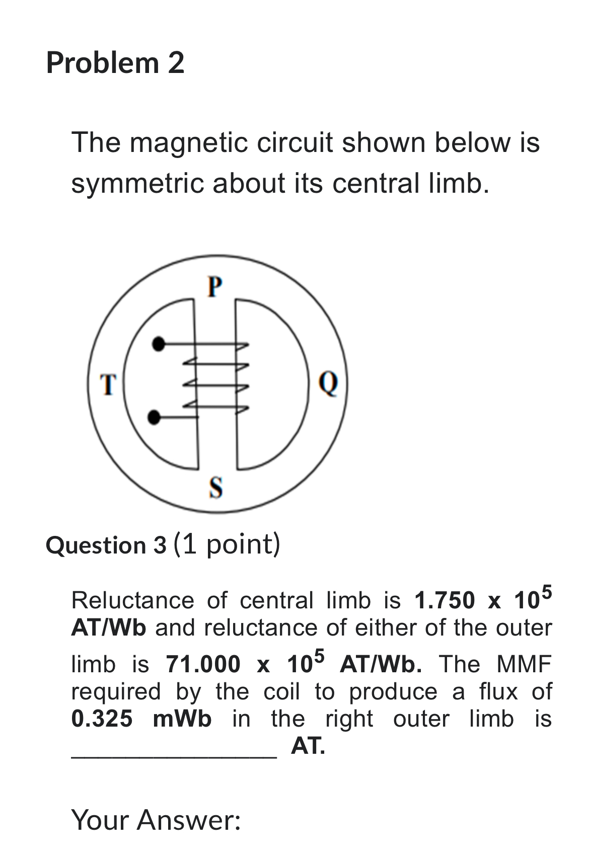 Problem 2 The magnetic circuit shown below is