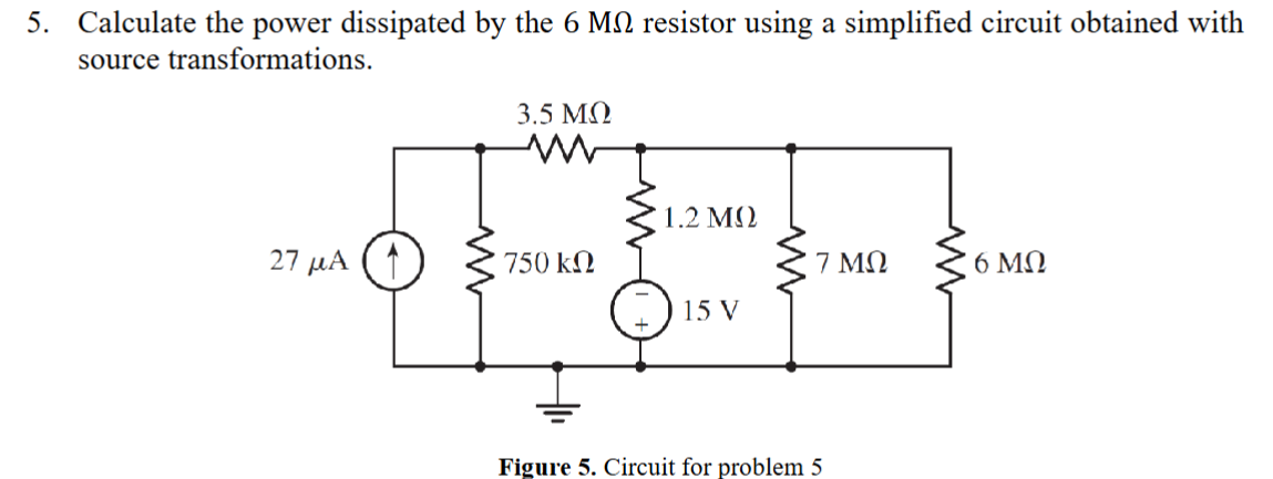 5 . Calculate the power dissipated by the \ ( 6 \