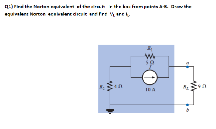 Q 1 ) Find the Norton equivalent of the circuit